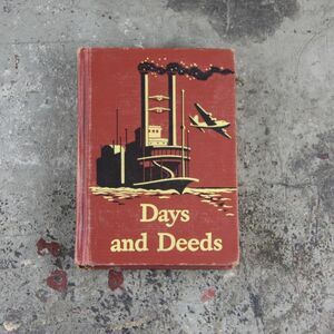 Days and Deeds, elementary school book, hardcover,1951 Edition